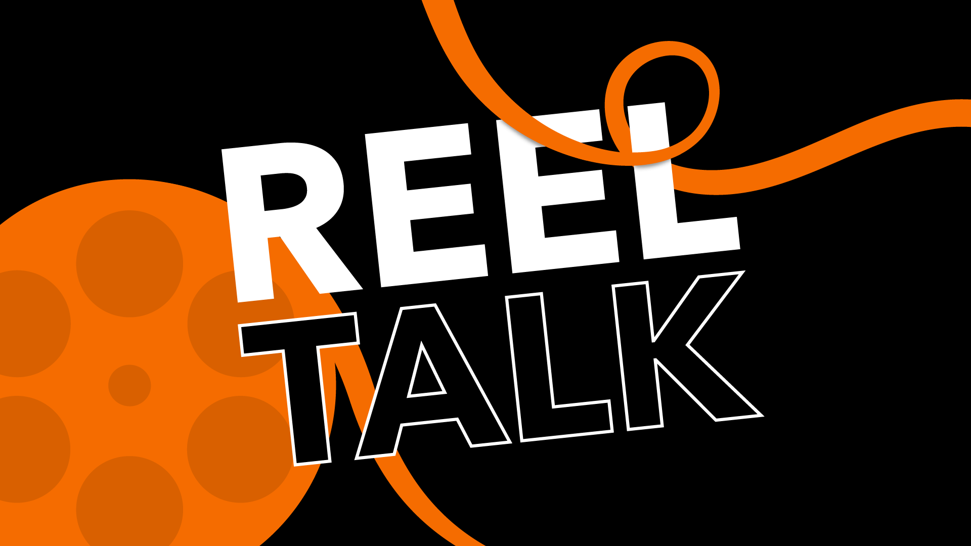 REEL Talk
